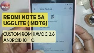 Custom Rom Redmi Note 5A MDT6 UGGLITE Havoc 38 Android 10 [upl. by Mendive]