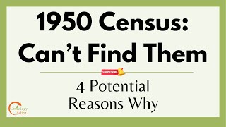 1950 Census Can’t Find ‘em Here Are 4 Potential Reasons Why [upl. by Karon]