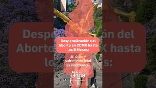 ¡Despenalización del Aborto hasta los 9 meses en la CDMX MORENA Despenalización Noticia Aborto [upl. by Bacchus251]