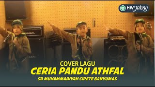 Ceria Pandu Athfal  SD Muhammadiyah Cipete Banyumas [upl. by Ainegue424]