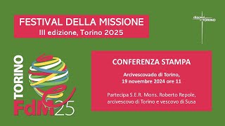 Festival della Missione III edizione  Torino 2025 CONFERENZA STAMPA di presentazione 191124 [upl. by Ostler54]