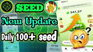 Seed mining News  New update unlimited Seed Earning Trick [upl. by Lenod48]