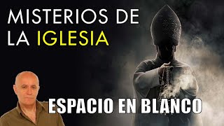 Misterios de la Iglesia  Espacio en Blanco Nostálgicos [upl. by Agee]