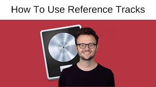 How To Use Reference Tracks When Mastering in Logic Pro X [upl. by Enirehtak]