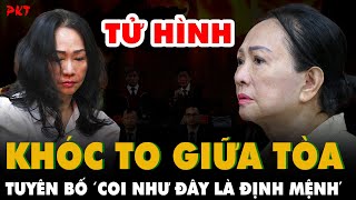 TRƯƠNG MỸ LAN vừa khóc vừa BUỘT MỒM NÓI Coi như đây là ĐỊNH MỆNH trong 20 phút tự bào chữa  PKT [upl. by Aleb]