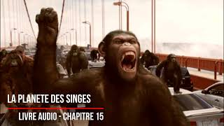 La planète des singes Chapitre 15  francais  Livre Audio [upl. by Eixor]