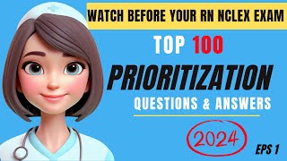 100 MustKnow NCLEX Prioritization Questions amp Answers with Rationales  Ace Your Examquot EPS 2 [upl. by Sirrad]