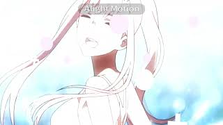 Darling in the franxx  Edit [upl. by Pasco848]