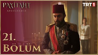 Payitaht Abdülhamid 21 Bölüm HD [upl. by Tila]