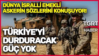 İsrailli Emekli Askerden Çok Konuşulacak Türkiye İtirafı Ne Rusya Ne ABD  Tuna Öztunç [upl. by Robbin560]