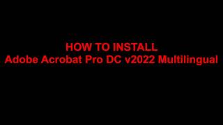 Adobe Acrobat 2022 Multilingual Installing [upl. by Peggie944]