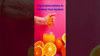 Top 5 Powerful Detox Drinks to Cleanse Your System [upl. by Atirac891]