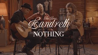 The Bros Landreth • Nothing Acoustic [upl. by Ramoh]