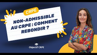 CRPE  Nonadmissible au CRPE  comment rebondir [upl. by Hartzel499]