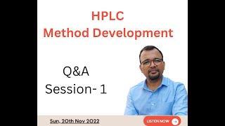 HPLC Method Development 20 Nov 2022 QampA Session 1 [upl. by Yuh182]