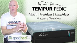 TempurPedic 2024 TEMPURAdapt Mattress Line EXPLAINED by GoodBedcom [upl. by Ally]