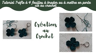 Tutoriel Trèfle à 4 feuilles à broder ou mettre en porte clé au crochet [upl. by Notlok484]