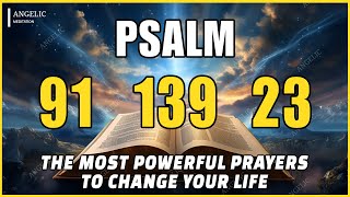 🙏NIGHT PRAYER PSALM 91 PSALM 139 PSALM 23 THE MOST POWERFUL PRAYERS TO CHANGE YOUR LIFE [upl. by Avera559]