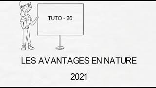 Tuto 26 Les avantages en nature 2021 [upl. by Kennan]