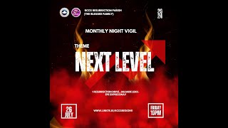 Monthly NIght Vigil  Next Level  26th July 2024 [upl. by Dunton]