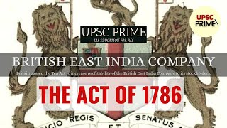 The Act of 1786 Lord Cornwallis GovernorGeneral of Bengal UPSC Prime IAS Education for All [upl. by Anerok]