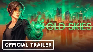 Old Skies – Official Trailer [upl. by Lisette]