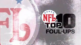 NFL Top 10 Foul Ups [upl. by Aicemak777]