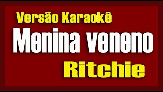 Ritchie Menina Veneno Karaokê [upl. by Henson]