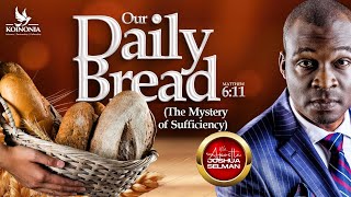 OUR DAILY BREAD THE MYSTERY OF SUFFICIENCY WITH APOSTLE JOSHUA SELMAN 01092024 [upl. by Simone]