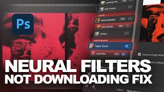 How to Fix Photoshop Neural Filters NOT DOWNLOADING quick and easy 2024 [upl. by Cerallua]