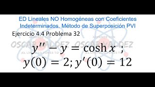 Ejercicios 44 Problema 32 Dennis G ZILL ED Lineales NO Homogéneas Coeficientes Indeterminados PVI [upl. by Orlantha]