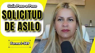 🔴 Solicitud de ASILO 🔴 Forma I 589 🔴 Tutorial Paso a Paso 🔴 [upl. by Bailey]