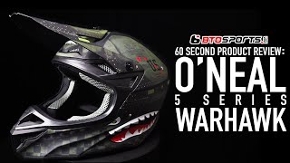 ONeal 5 Series Warhawk Helmet  BTO Sports 60 Second Review [upl. by Georg867]