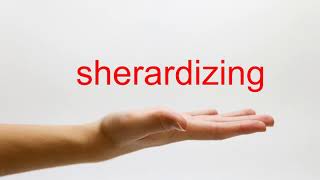 How to Pronounce sherardizing  American English [upl. by Steffane]