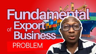 Fundamentals of Export Business  The Problems [upl. by Poulter951]