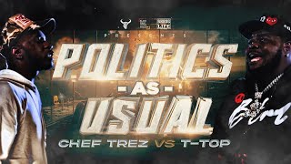 T TOP vs CHEF TREZ  hosted by HITMAN HOLLA  BULLPEN BATTLE LEAGUE  Politics As Usual [upl. by Ahsot77]