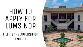 02  Filling the Application I  How to Apply for LUMS National Outreach Program 2024  LUMS NOP [upl. by Vasos]