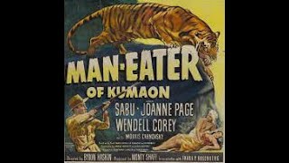 Man Eater of Kumaon Film 1948  Jim Corbet Film  Byron Haskin  Sabu  Wendell Corey [upl. by Arihsaj]