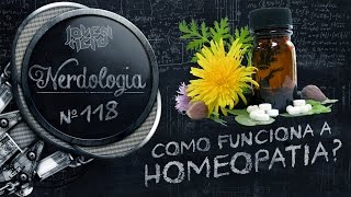 Como Funciona a Homeopatia  Nerdologia [upl. by Zerimar]