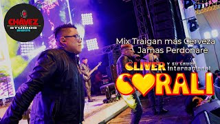 CLIVER Y SU GRUPO CORALI  MIX 95 TRAIGAN MAS CERVEZA  JAMAS PERDONARE EN VIVO [upl. by Ylrebma]