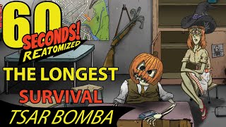 FORMER WORLD RECORD 60 Seconds Reatomized  Tsar Bomba 449 Days Survival [upl. by Rivi]