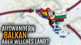 Auswandern Balkan  Welches Land ist das beste 🇦🇱🇭🇷🇬🇷🇷🇸🇧🇬🇸🇮🇲🇰🇧🇦🇲🇪 [upl. by Eilla]