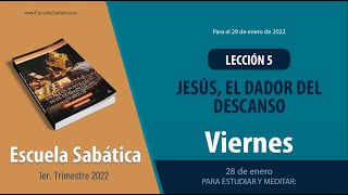 Escuela Sabática  Viernes 28 de enero del 2022  Lección Adultos [upl. by Adnalor589]