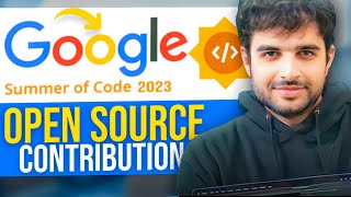 GSoc 2023 How to make open source contributions  Google Summer of Code [upl. by Shull904]