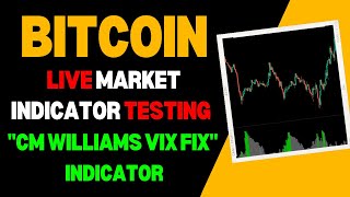 CM WILLIAMS VIX FIX  BITCOIN LIVE TESTING  LIVE TRADING  LIVE BACK AND FORWARD TESTING [upl. by Ancier287]