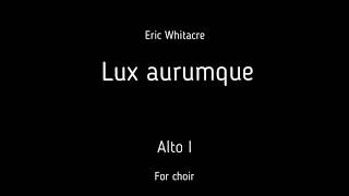 Choirchór E Whitacre  Lux aurumque  Alto 1  score [upl. by Mailiw]