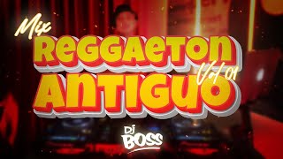 MIX REGGAETON ANTIGUO VOL1  DJ BOSS DON OMAR DADDY YANKEE WISIN Y YANDEL ZION Y LENNOX ETC [upl. by Enimzzaj]