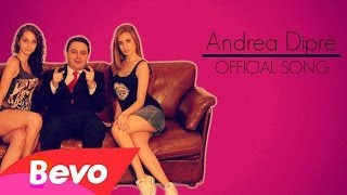 ANDREA DIPRE  OFFICIAL SONG [upl. by Toscano]