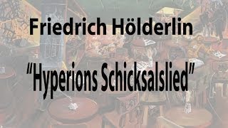 Friedrich Hölderlin „Hyperions Schicksalsliedquot [upl. by Hawley837]