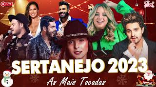 MELHORES MÚSICAS DO SERTANEJO 2023 🎼 TOP SERTANEJO 2023  AS MAIS TOCADAS 2023 [upl. by Anilag938]